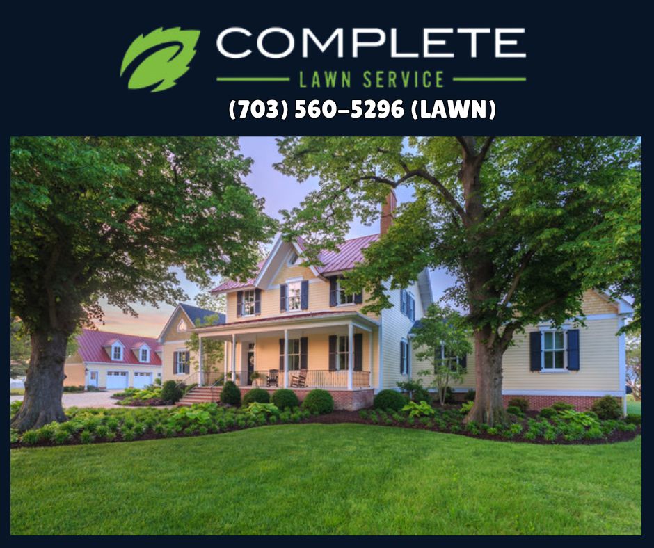 Let Complete Lawn Service of NOVA have your property looking beautiful: